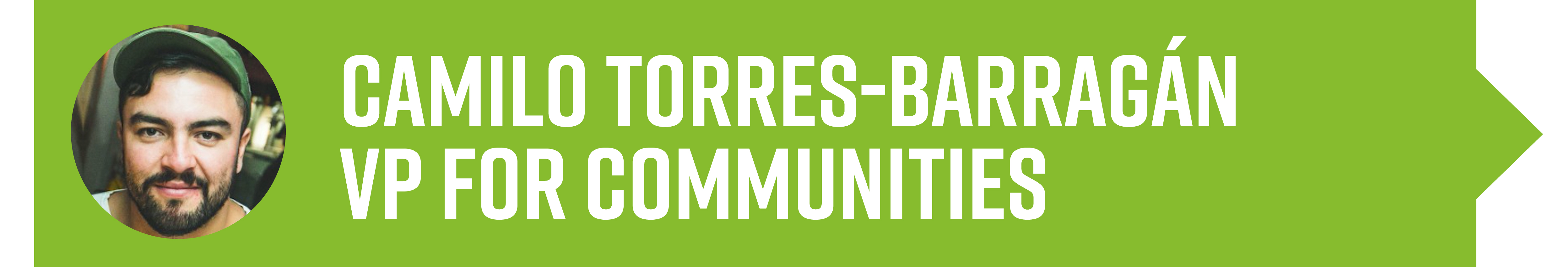Image contains a photo, name and title for Camilo Torres-Barragán, Vice President for Communities